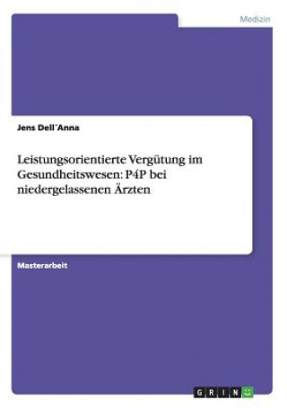 Kniha Leistungsorientierte Vergutung im Gesundheitswesen Jens Dell Anna