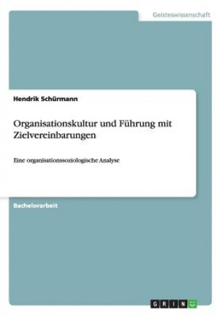 Könyv Organisationskultur und Fuhrung mit Zielvereinbarungen Hendrik Schürmann
