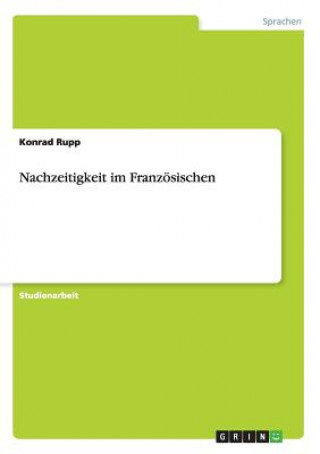 Könyv Nachzeitigkeit im Franzoesischen Konrad Rupp