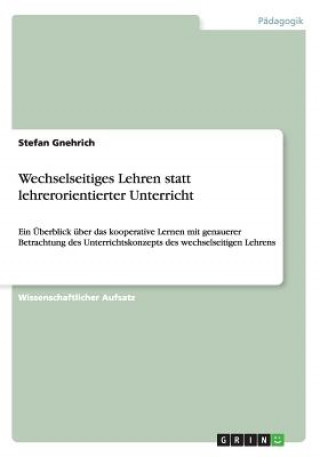 Kniha Das Unterrichtskonzept Lernen durch wechselseitiges Lehren Stefan Gnehrich