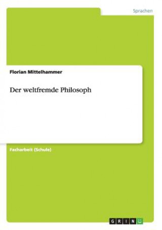 Kniha weltfremde Philosoph Florian Mittelhammer