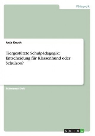 Könyv Tiergestutzte Schulpadagogik Anja Knuth