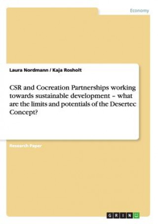 Kniha CSR and Cocreation Partnerships working towards sustainable development - what are the limits and potentials of the Desertec Concept? Laura Nordmann