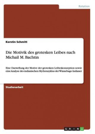 Książka Motivik des grotesken Leibes nach Michail M. Bachtin Kerstin Schmitt