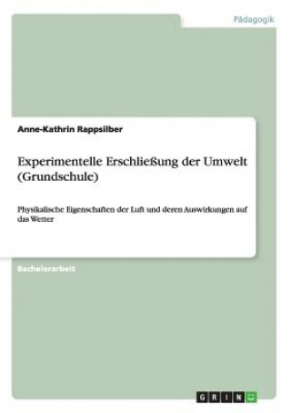 Kniha Experimentelle Erschliessung der Umwelt (Grundschule) Anne-Kathrin Rappsilber