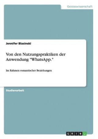 Книга Von den Nutzungspraktiken der Anwendung "WhatsApp." Jennifer Blasinski