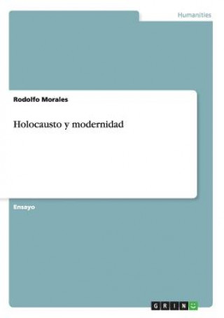 Książka Holocausto y modernidad Rodolfo Morales