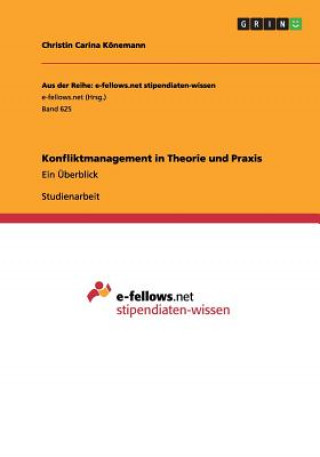 Carte Konfliktmanagement in Theorie und Praxis Christin Carina Könemann