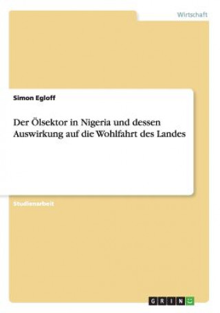 Kniha OElsektor in Nigeria und dessen Auswirkung auf die Wohlfahrt des Landes Simon Egloff