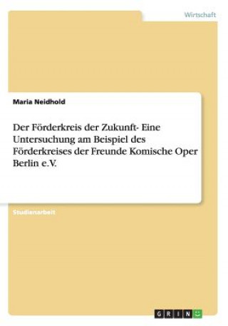 Carte Zukunftsperspektiven des Foerderkreises der Freunde Komische Oper Berlin e.V. Maria Neidhold