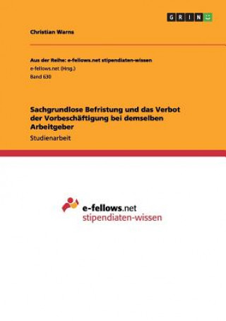 Książka Sachgrundlose Befristung und das Verbot der Vorbeschäftigung bei demselben Arbeitgeber Christian Warns