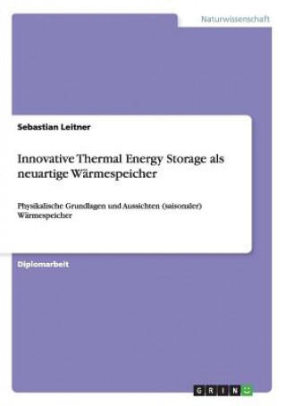 Kniha Innovative Thermal Energy Storage als neuartige Warmespeicher Sebastian Leitner