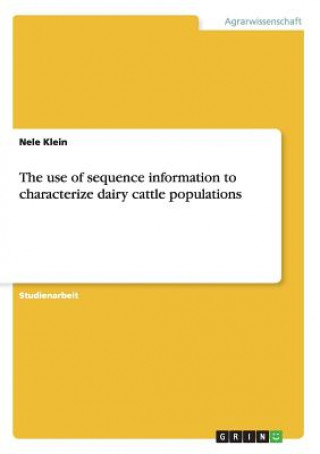 Buch use of sequence information to characterize dairy cattle populations Nele Klein