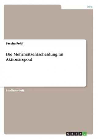 Knjiga Mehrheitsentscheidung im Aktionarspool Sascha Feldl