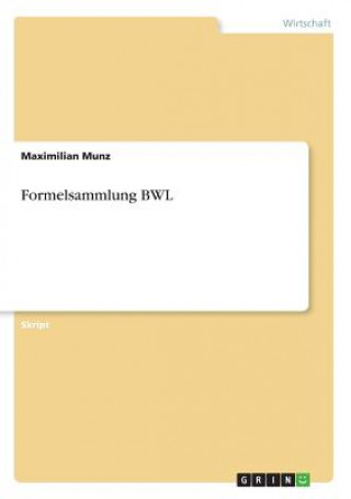 Könyv Formelsammlung BWL Maximilian Munz