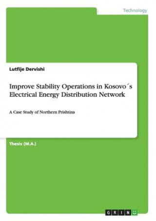 Kniha Improve Stability Operations in Kosovos Electrical Energy Distribution Network Lutfije Dervishi