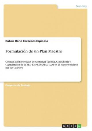 Carte Formulacion de un Plan Maestro Ruben Dario Cardenas Espinosa