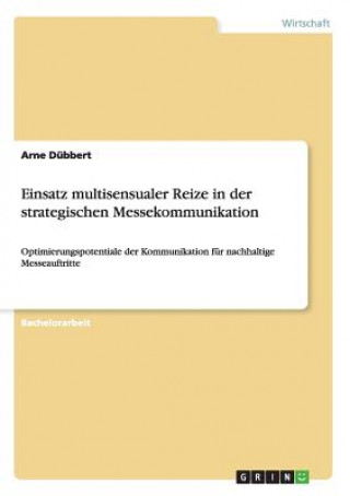 Livre Einsatz multisensualer Reize in der strategischen Messekommunikation Arne Dübbert