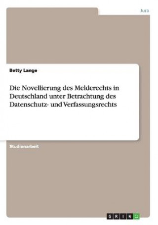 Kniha Novellierung des Melderechts in Deutschland unter Betrachtung des Datenschutz- und Verfassungsrechts Betty Lange