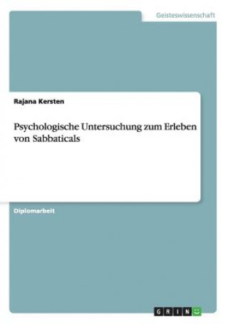 Книга Psychologische Untersuchung zum Erleben von Sabbaticals Rajana Kersten