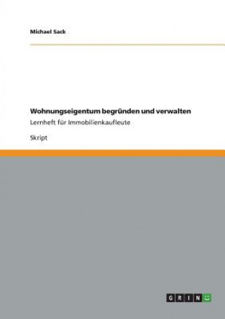 Book Wohnungseigentum begrunden und verwalten Michael Sack