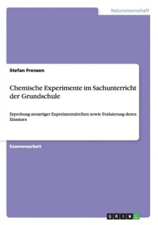 Könyv Chemische Experimente im Sachunterricht der Grundschule Stefan Frenzen