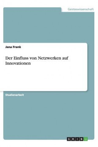 Carte Der Einfluss Von Netzwerken Auf Innovationen Jana Frank
