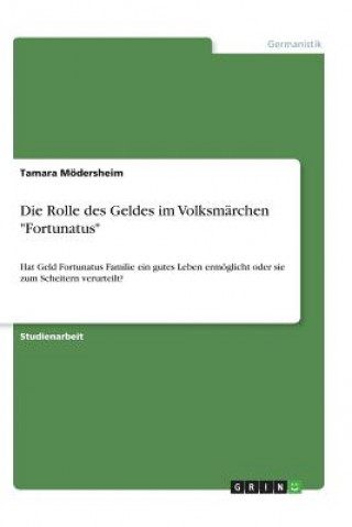 Kniha Die Rolle des Geldes im Volksmärchen "Fortunatus" Tamara Mödersheim