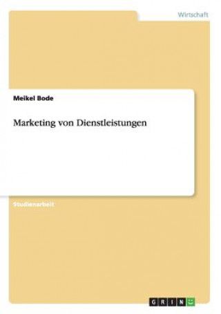 Kniha Marketing von Dienstleistungen Meikel Bode