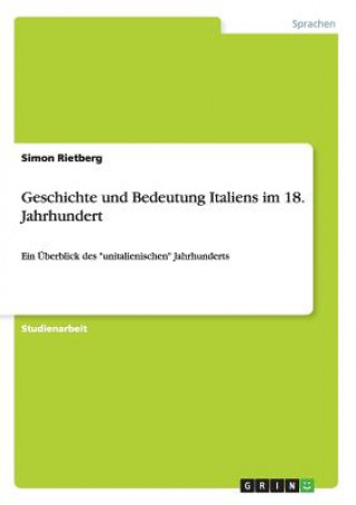 Carte Geschichte und Bedeutung Italiens im 18. Jahrhundert Simon Rietberg