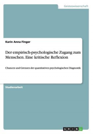 Kniha empirisch-psychologische Zugang zum Menschen. Eine kritische Reflexion Karin Anna Finger