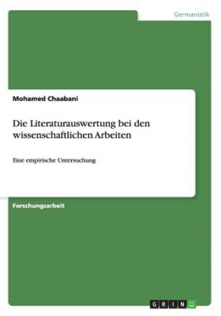 Könyv Die Literaturauswertung bei den wissenschaftlichen Arbeiten Mohamed Chaabani