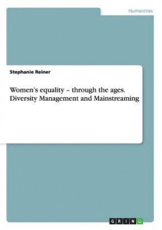 Carte Women's equality - through the ages. Diversity Management and Mainstreaming Stephanie Reiner