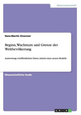 Carte Beginn, Wachstum und Grenze der Weltbevoelkerung Hans-Martin Stoenner