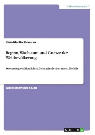 Libro Beginn, Wachstum und Grenze der Weltbevoelkerung Hans-Martin Stoenner