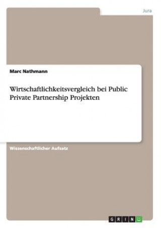 Buch Wirtschaftlichkeitsvergleich bei Public Private Partnership Projekten Marc Nathmann