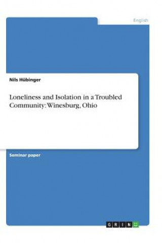 Libro Loneliness and Isolation in a Troubled Community: Winesburg, Ohio Nils Hübinger