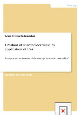 Könyv Creation of shareholder value by application of EVA Anne-Kristin Rademacher