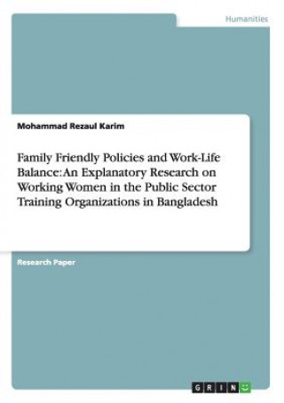 Kniha Family Friendly Policies and Work-Life Balance Mohammad Rezaul Karim