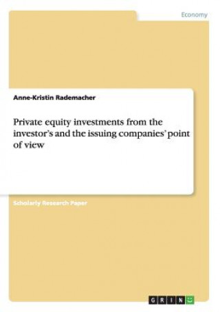 Könyv Private equity investments from the investor's and the issuing companies' point of view Anne-Kristin Rademacher