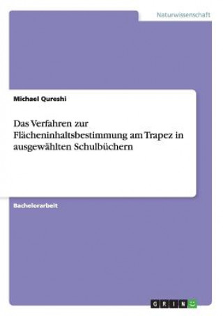 Kniha Das Verfahren zur Flächeninhaltsbestimmung am Trapez in ausgewählten Schulbüchern Michael Qureshi