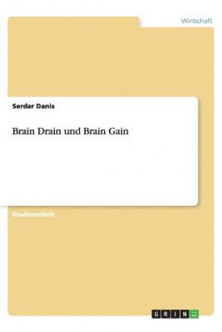 Knjiga Brain Drain Und Brain Gain Serdar Danis