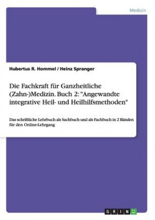 Kniha Fachkraft fur Ganzheitliche (Zahn-)Medizin. Buch 2 Hubertus R. Hommel
