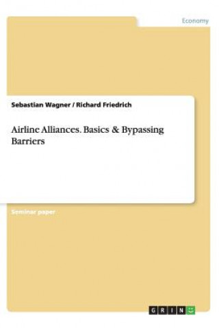 Könyv Airline Alliances. Basics & Bypassing Barriers Sebastian Wagner