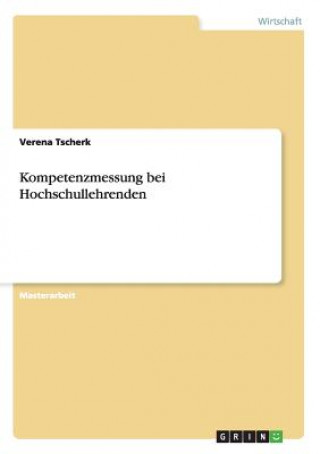 Könyv Kompetenzmessung bei Hochschullehrenden Verena Tscherk