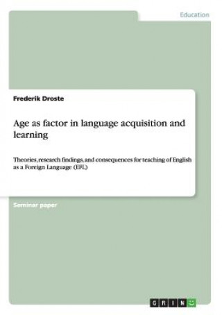 Książka Age as factor in language acquisition and learning Frederik Droste