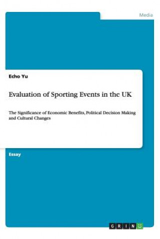 Kniha Evaluation of Sporting Events in the UK Echo Yu