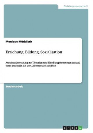 Knjiga Erziehung. Bildung. Sozialisation Monique Mücklisch