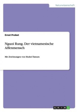 Книга Nguoi Rung. Der vietnamesische Affenmensch Ernst Probst