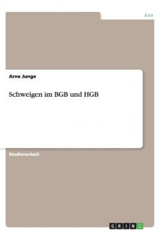 Kniha Schweigen Im Bgb Und Hgb Arne Junge